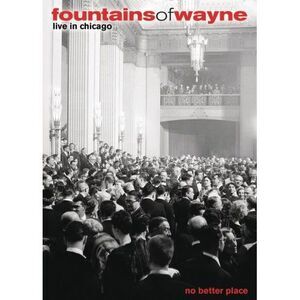 Fountains of Wayne - No Better Place: Live in Chicago  DVD
